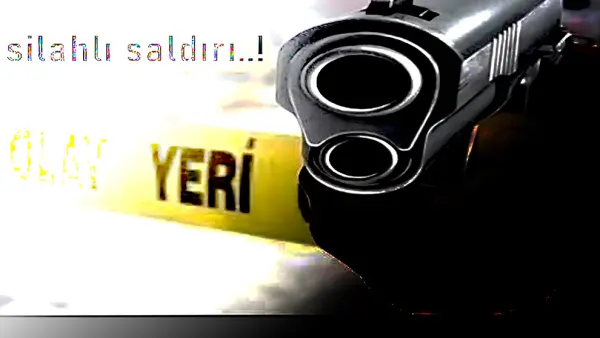 Kahramanmaraş'ta silahlı saldırı:1 ölü