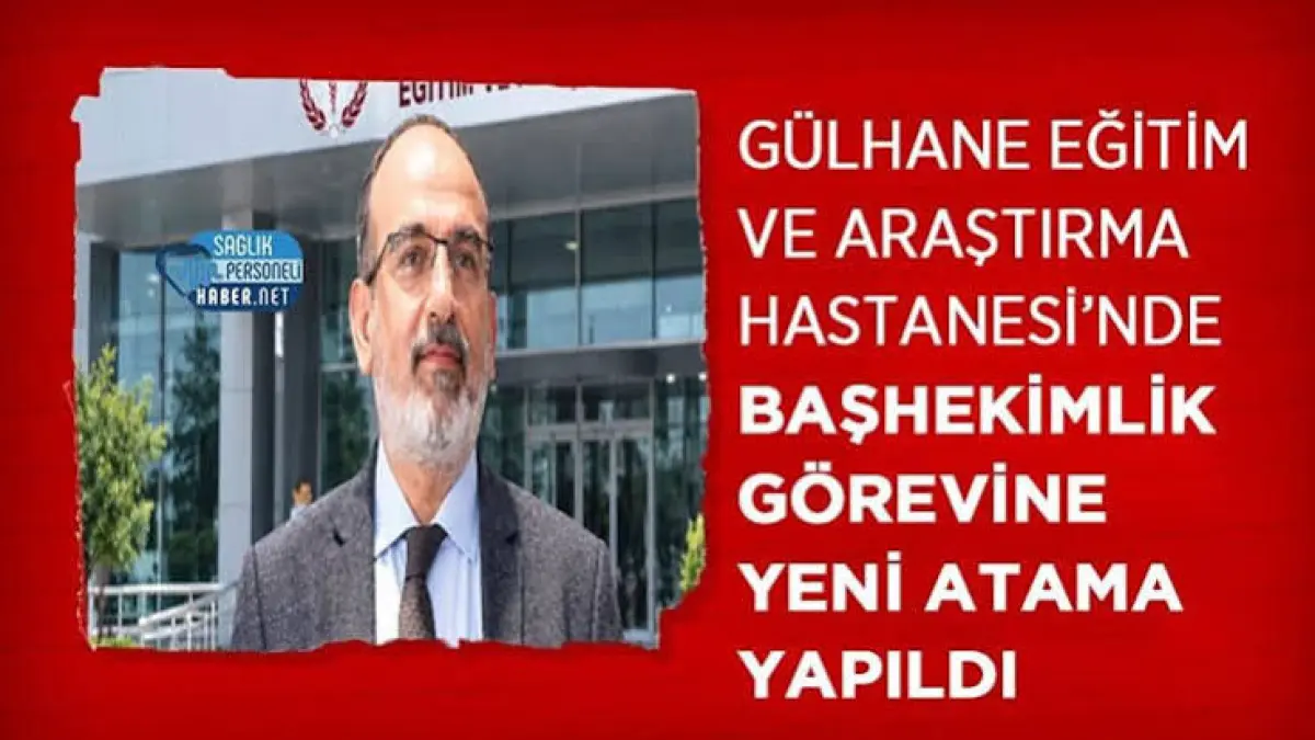 Gülhane Eğitim ve Araştırma Hastanesi Başhekimi Afşinli doktor oldu.