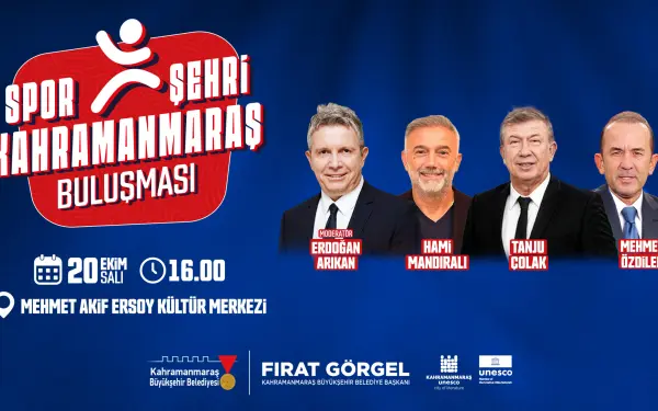 Türk Futbolunun Efsane İsimleri Spor Şehri Kahramanmaraş’ı Konuşacak