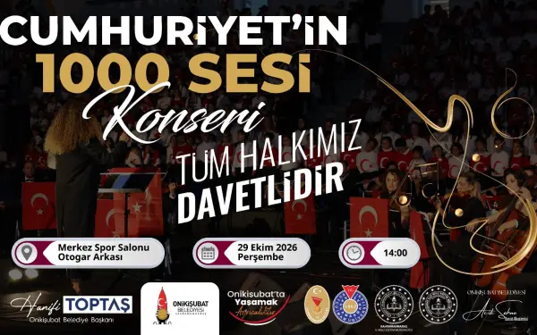 Onikişubat Belediyesi’nden Cumhuriyet’in 103. Yılına 1300 Sesli Dev Konser