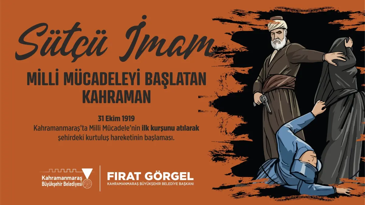 Başkan Görgel; “Sütçü İmam’ın İlk Kurşunu Bağımsızlık İrademizin Sembolüdür”